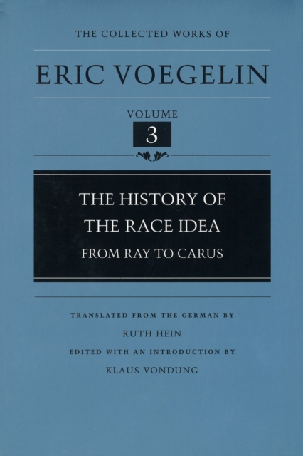 The History Of The Race Idea (CW3) : From Ray To Carus, Hardback Book