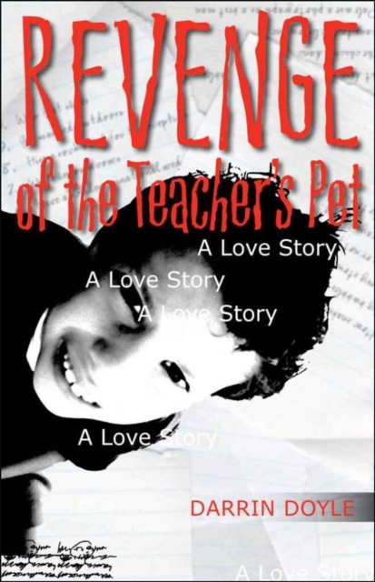 Revenge of the Teacher's Pet : A Love Story, PDF eBook