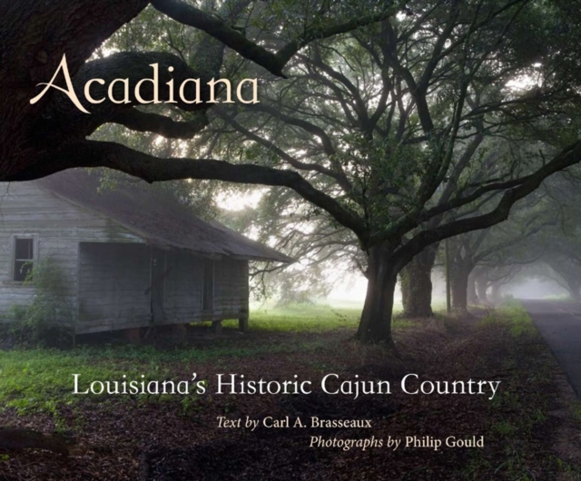 Acadiana : Louisiana's Historic Cajun Country, EPUB eBook