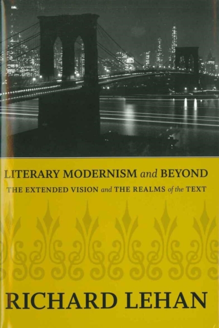 Literary Modernism and Beyond : The Extended Vision and the Realms of the Text, EPUB eBook