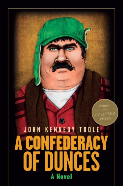 A Confederacy of Dunces (35th Anniversary Edition) : A Novel, Hardback Book