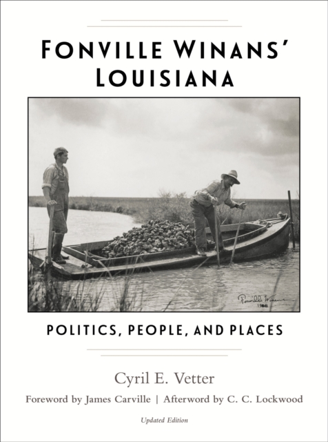 Fonville Winans' Louisiana : Politics, People, and Places, Hardback Book