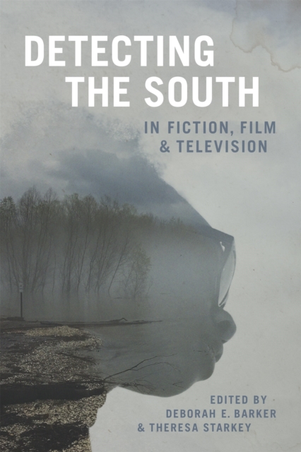 Detecting the South in Fiction, Film, and Television, PDF eBook