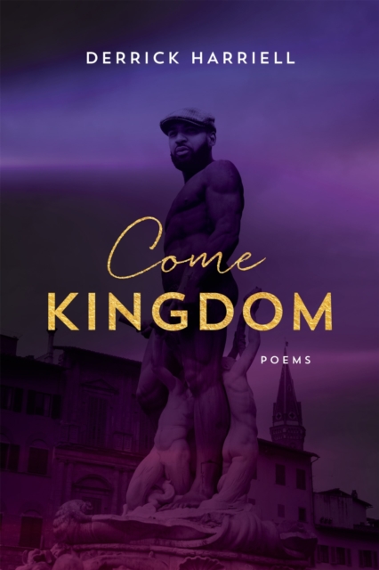Come Kingdom : Poems, Paperback / softback Book