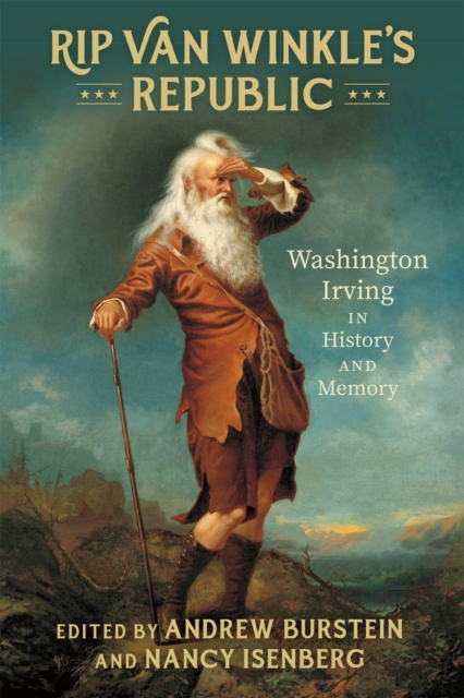 Rip Van Winkle's Republic : Washington Irving in History and Memory, PDF eBook