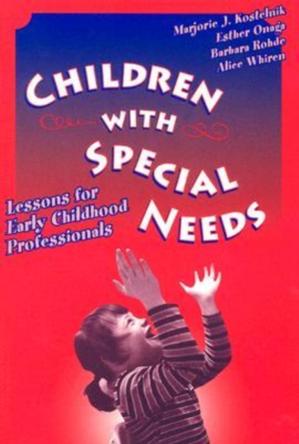 Children with Special Needs : Lessons for Early Childhood Professionals, Paperback / softback Book