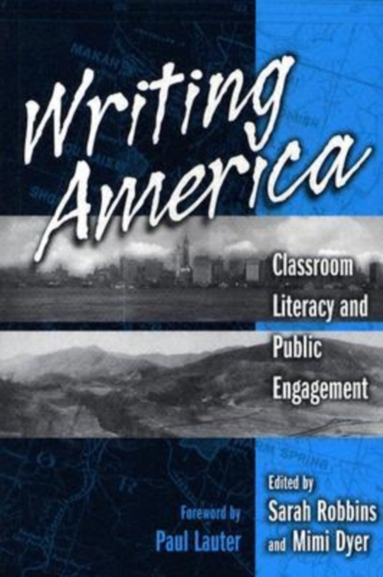 Writing America : Classroom Literacy as Public Engagement, Paperback / softback Book