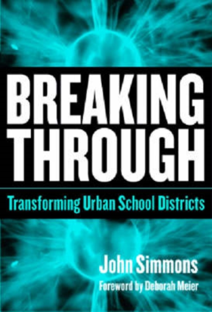 Breaking Through : Transforming Urban School Districts, Paperback / softback Book
