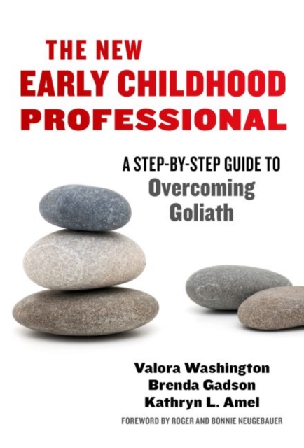 The New Early Childhood Professional : A Step-by-Step Guide to Overcoming Goliath, Paperback / softback Book