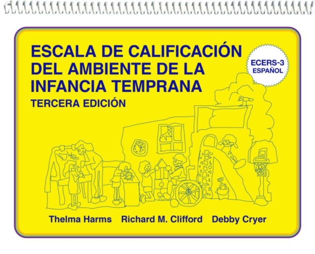 Escala de Calificacion del Ambiente de la Infancia Temprana : (ECERS-3 Espanol), Spiral bound Book