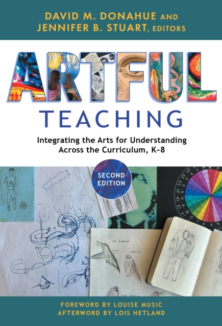 Artful Teaching : Integrating the Arts for Understanding Across the Curriculum, K-8, Hardback Book