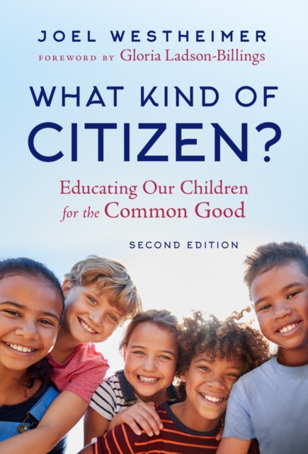 What Kind of Citizen? : Educating Our Children for the Common Good, Paperback / softback Book