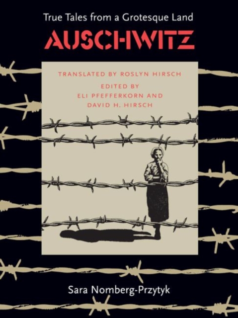 Auschwitz : True Tales From a Grotesque Land, Paperback / softback Book