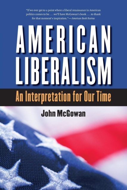American Liberalism : An Interpretation for Our Time, Paperback / softback Book