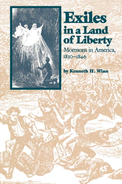 Exiles in a Land of Liberty : Mormons in America, 1830-1846, EPUB eBook