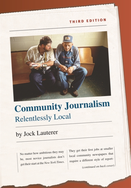 Community Journalism : Relentlessly Local, EPUB eBook
