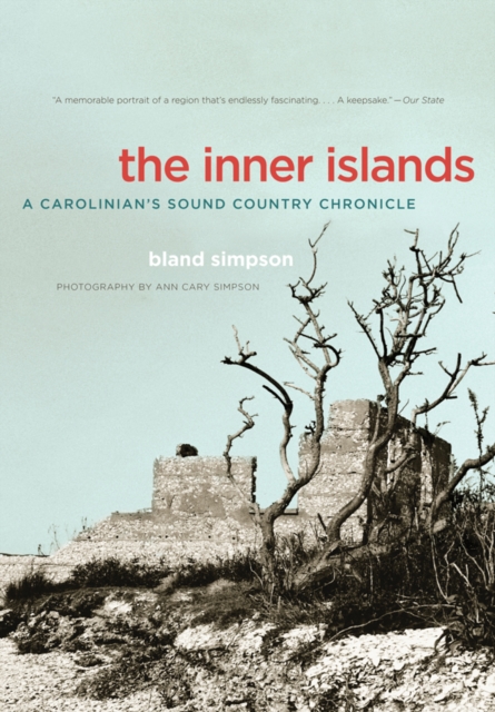 The Inner Islands : A Carolinian's Sound Country Chronicle, EPUB eBook