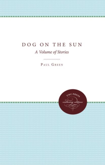 Dog on the Sun : A Volume of Stories, Paperback / softback Book