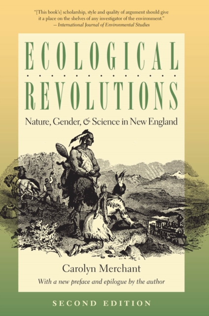 Ecological Revolutions : Nature, Gender, and Science in New England, EPUB eBook