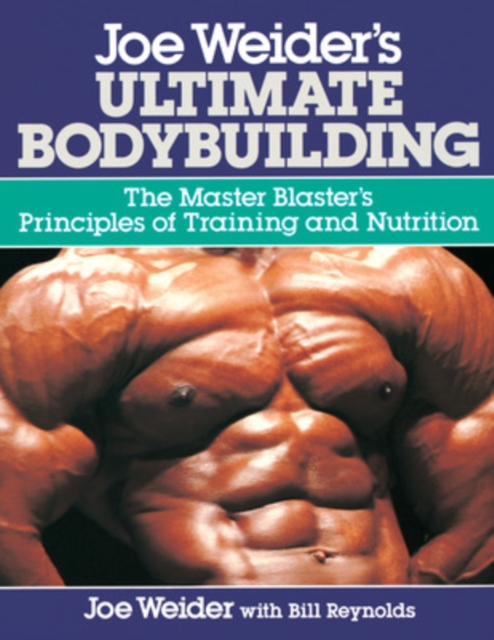 Joe Weider's Ultimate Bodybuilding, Paperback / softback Book