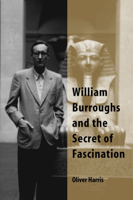 William Burroughs and the Secret of Fascination, Hardback Book