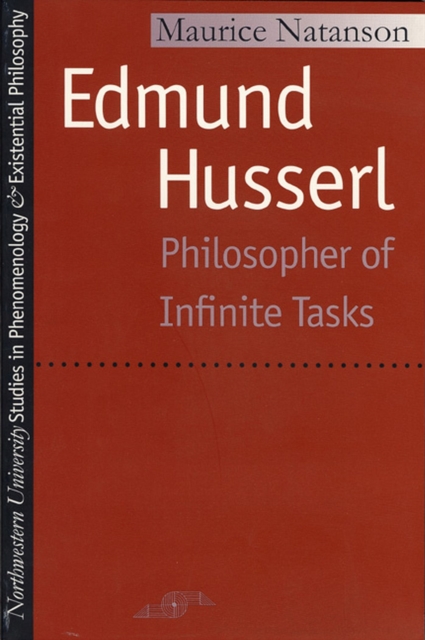 Edmund Husserl : Philosopher of Infinite Tasks, Paperback / softback Book