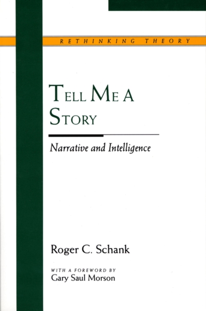 Tell Me a Story : Narrative and Intelligence, Paperback / softback Book