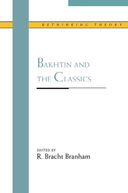 Bakhtin and the Classics, Paperback / softback Book