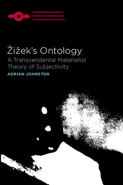 Zizek's Ontology : A Transcendental Materialist Theory of Subjectivity, Paperback / softback Book
