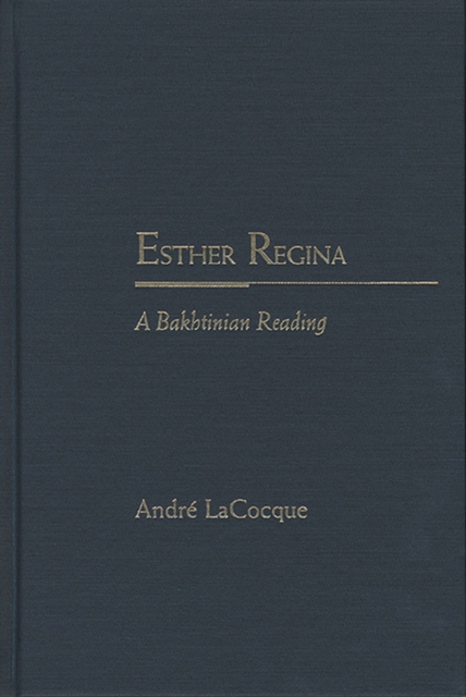Esther Regina : A Bakhtinian Reading, Hardback Book