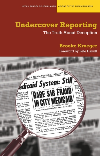Undercover Reporting : The Truth About Deception, Paperback / softback Book