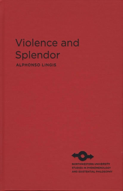 Violence and Splendor, Hardback Book