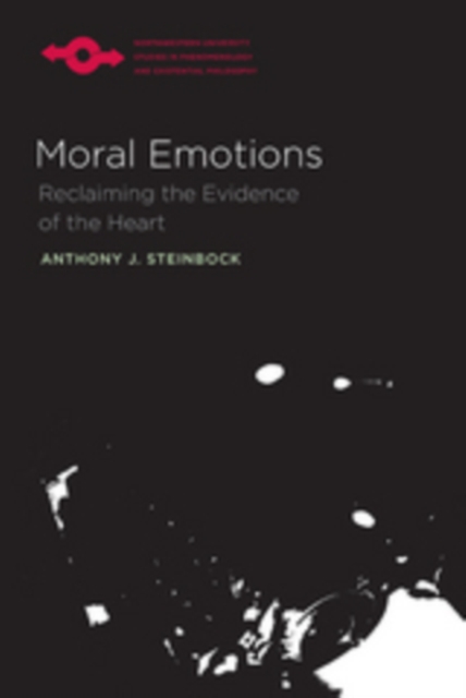 Moral Emotions : Reclaiming the Evidence of the Heart, PDF eBook