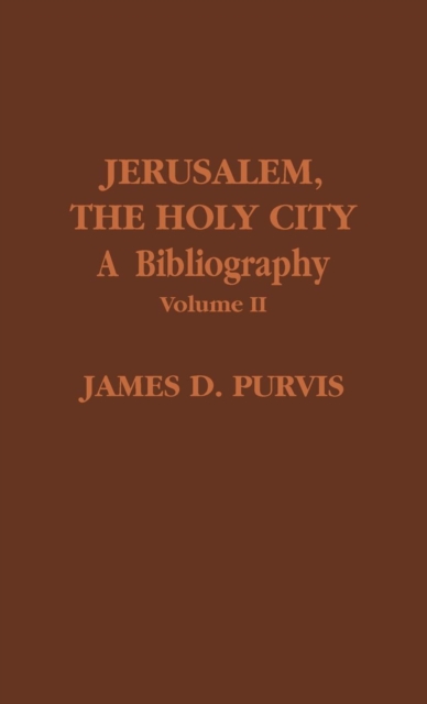 Jerusalem, The Holy City : A Bibliography, Hardback Book