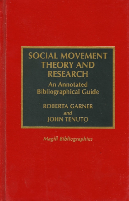 Social Movement Theory and Research : An Annotated Bibliographical Guide, Hardback Book