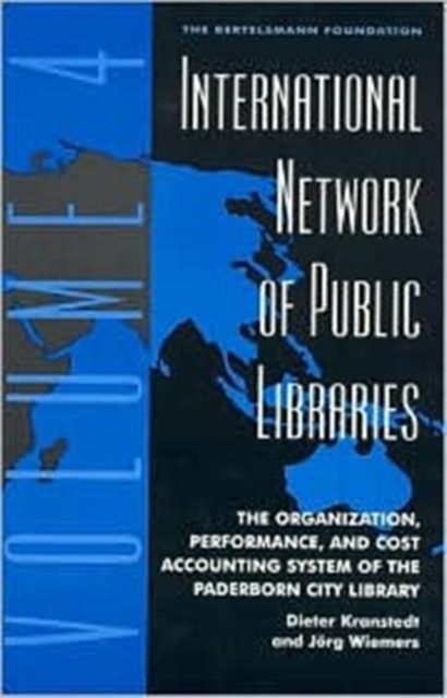 International Network of Public Libraries : The Organization, Performance, and Cost Accounting System of the Paderborn City Library, Paperback / softback Book