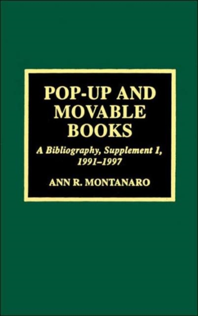 Pop-Up and Movable Books : A Bibliography: Supplement 1, 1991-1997, Hardback Book