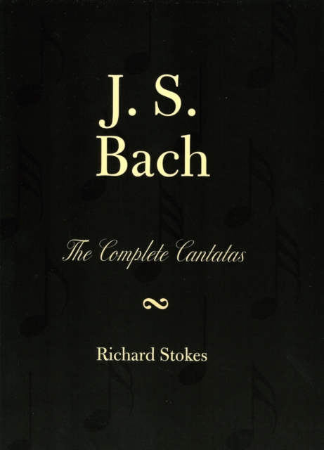 J.S. Bach : The Complete Cantatas, Paperback / softback Book