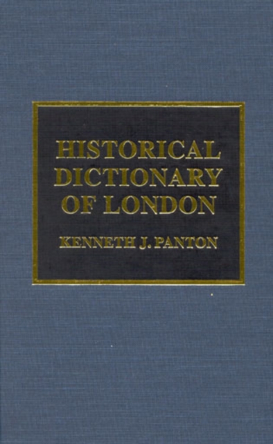 Historical Dictionary of London, Hardback Book