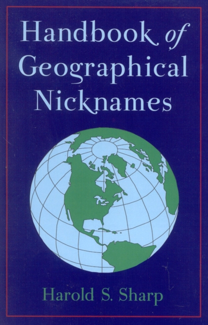 Handbook of Geographical Nicknames, Paperback / softback Book