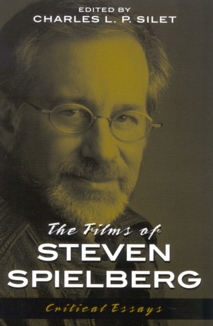 The Films of Steven Spielberg, Paperback / softback Book
