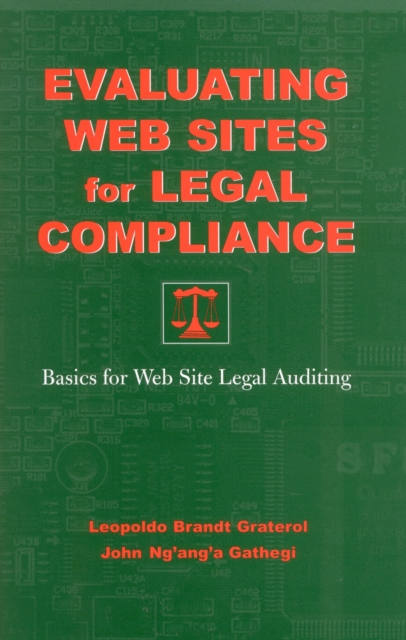 Evaluating Web Sites for Legal Compliance : Basics for Web Site Legal Auditing, Hardback Book