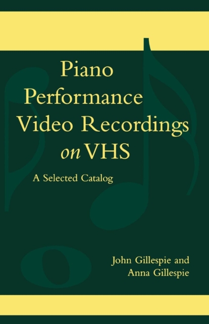 Piano Performance Video Recordings on VHS : A Selected Catalog, Paperback / softback Book