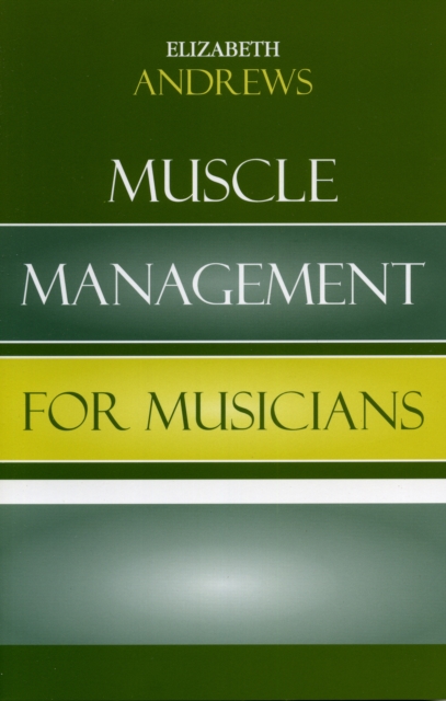 Muscle Management for Musicians, Paperback / softback Book