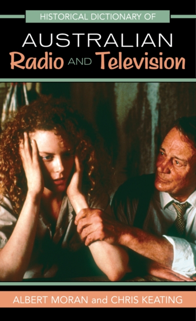Historical Dictionary of Australian Radio and Television, Hardback Book