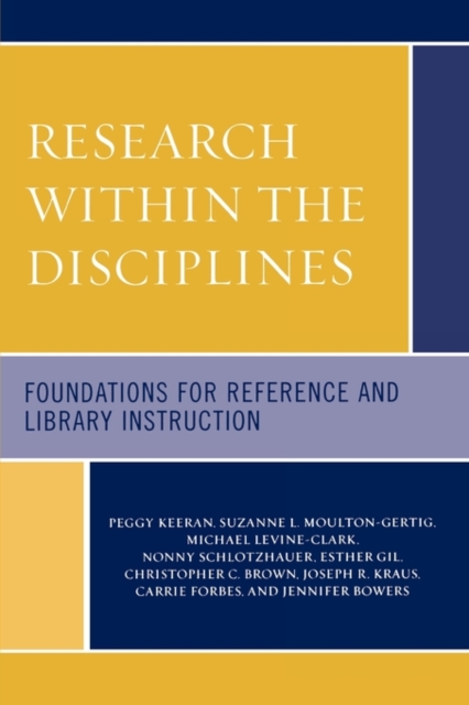 Research within the Disciplines : Foundations for Reference and Library Instruction, Paperback / softback Book