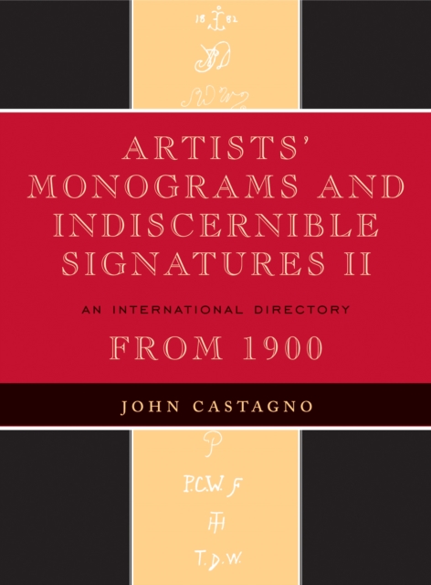 Artists' Monograms and Indiscernible Signatures II : An International Directory, Hardback Book