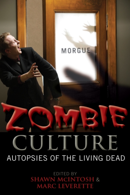 Zombie Culture : Autopsies of the Living Dead, Paperback / softback Book