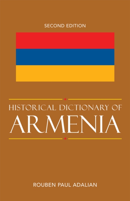 Historical Dictionary of Armenia, Hardback Book