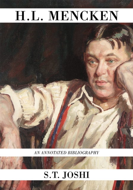 H.L. Mencken : An Annotated Bibliography, Hardback Book